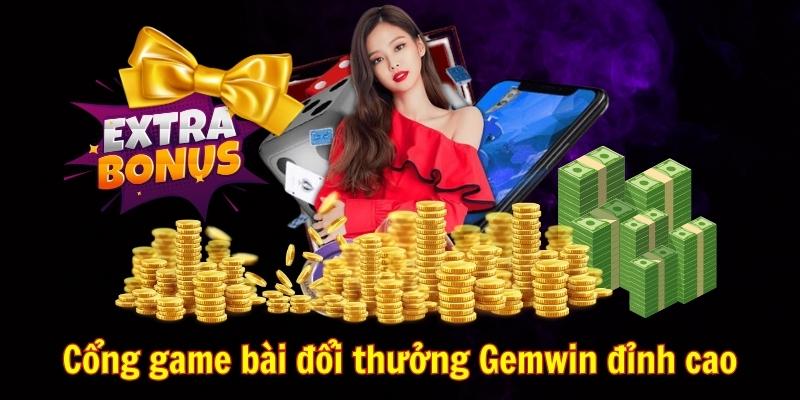 Gemwin mang đến thiên đường giải trí với mức trả thưởng đỉnh cao