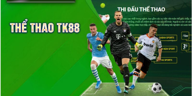 Hiểu như thế nào về cá cược thể thao tại nhà cái TK88 ?